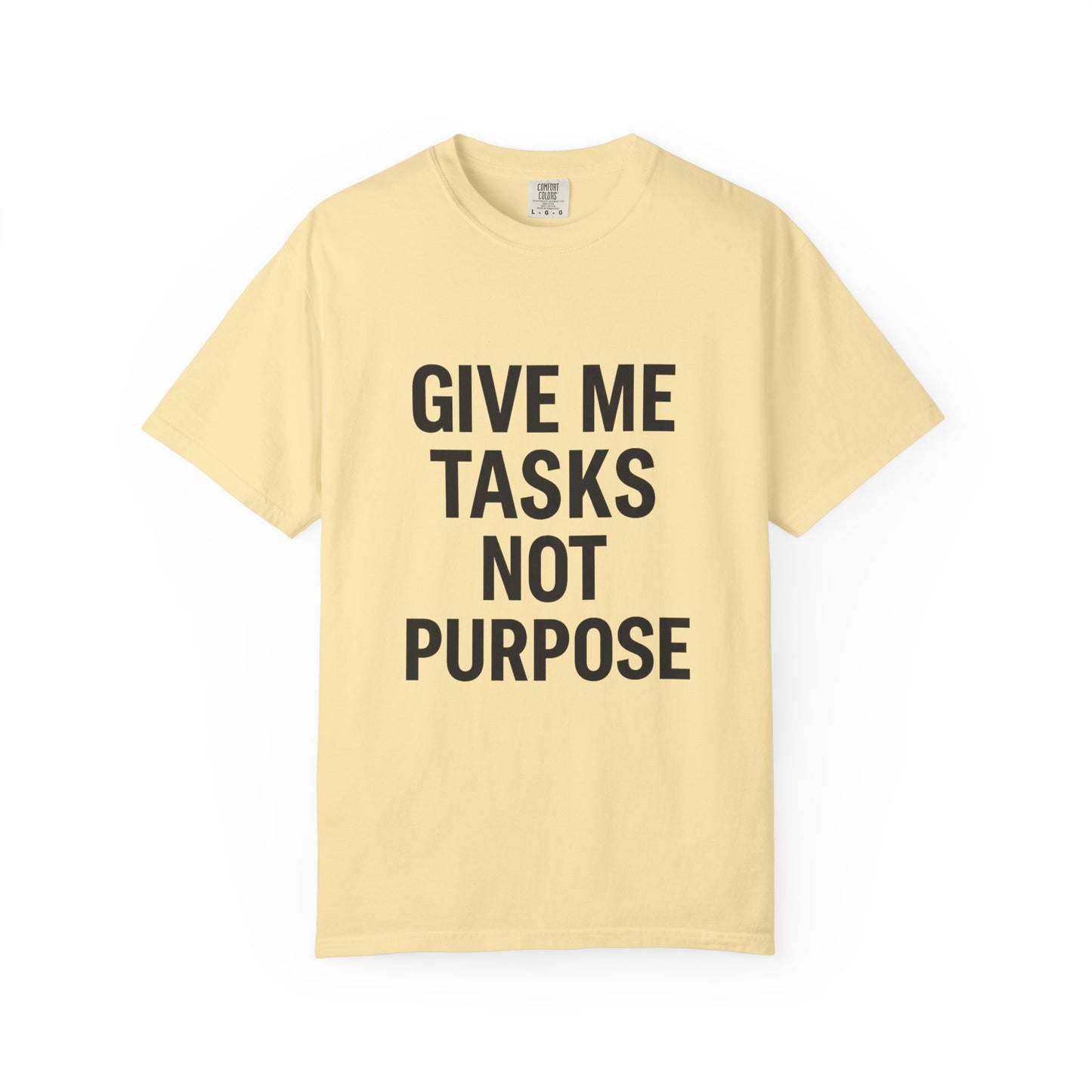 Give Me Tasks, Not Purpose