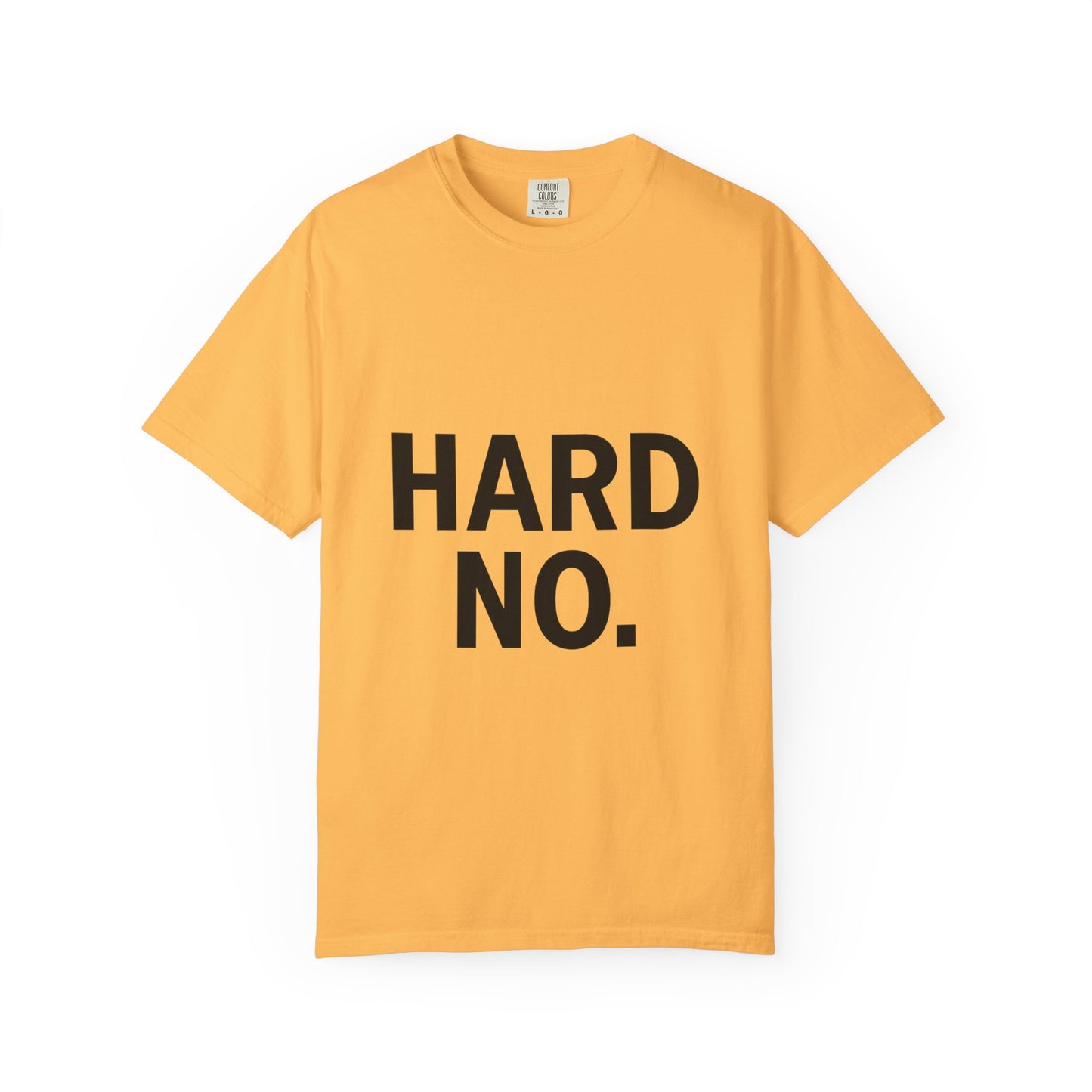 Hard No Tee