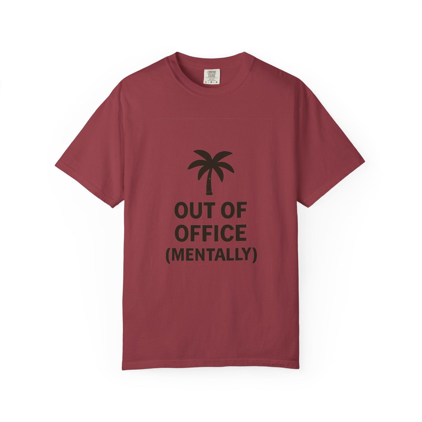 Out of Office (Mentally) Tee