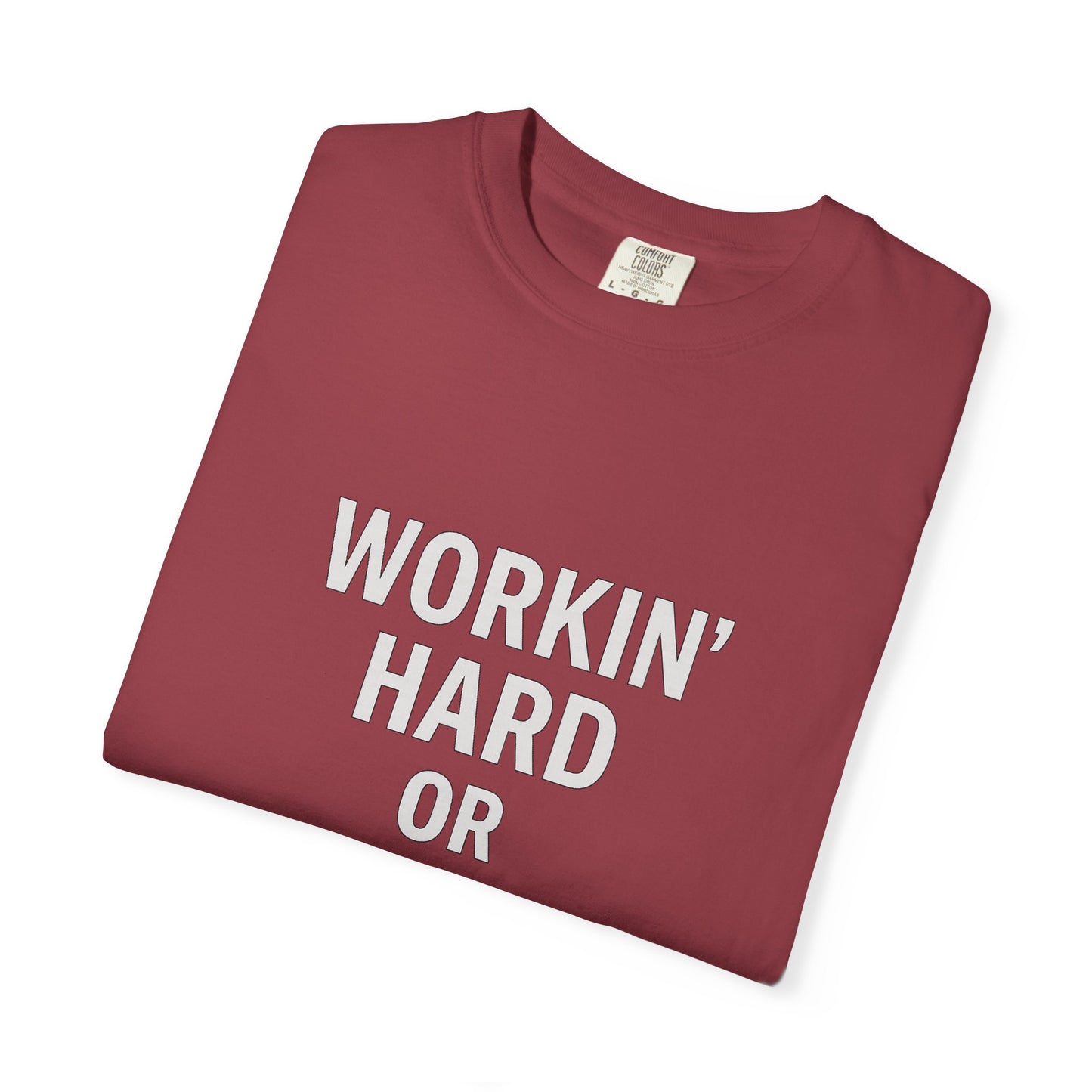Workin’ Hard or Hardly Workin’? Yes.