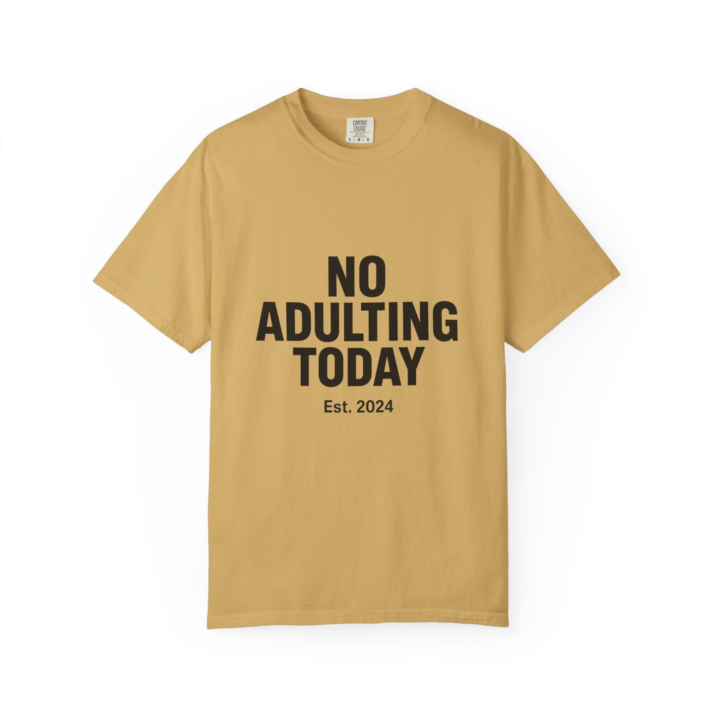 The Shirt That Started It All – No Adulting Today (OG Drop)
