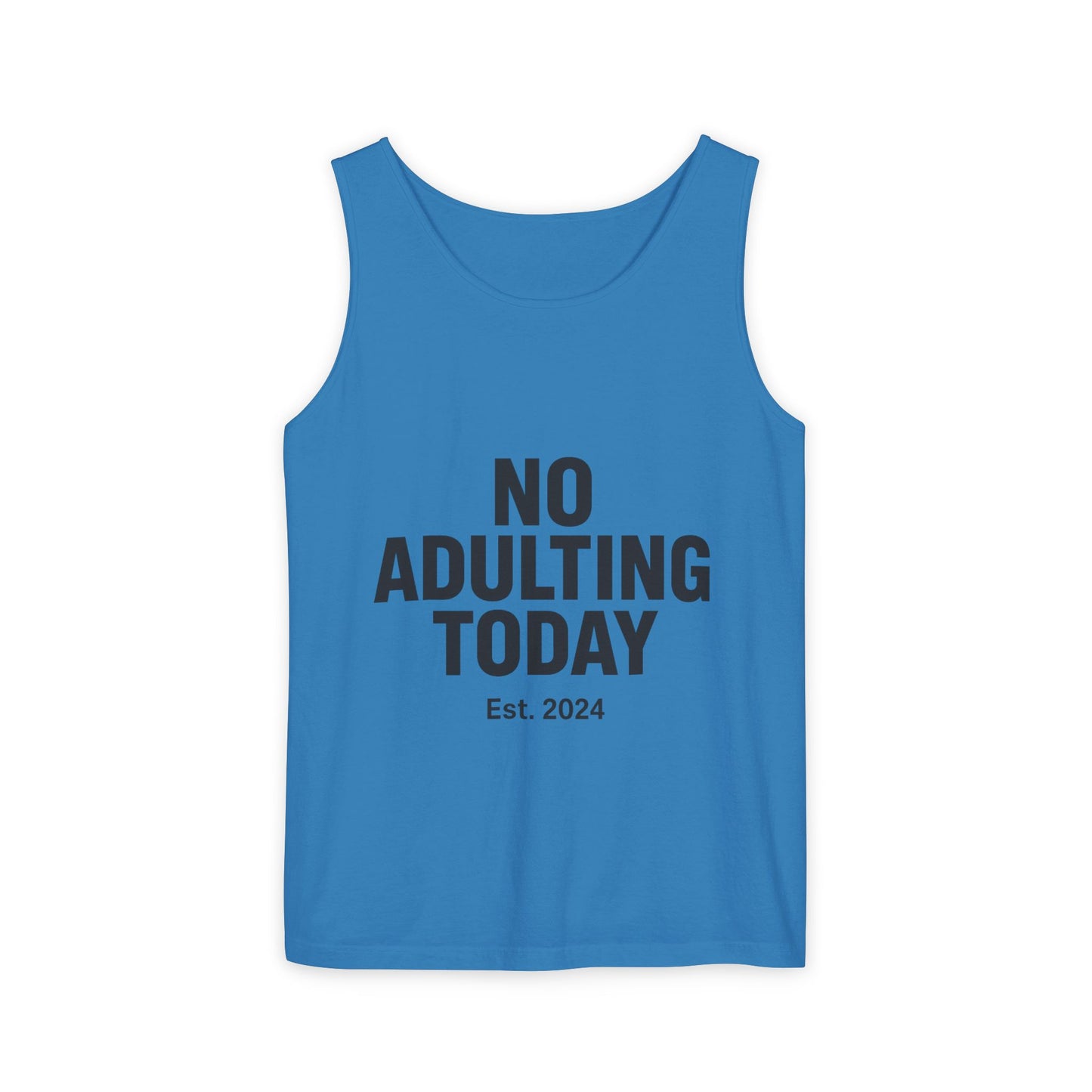 No Adulting Today – Classic Tank (OG Drop)