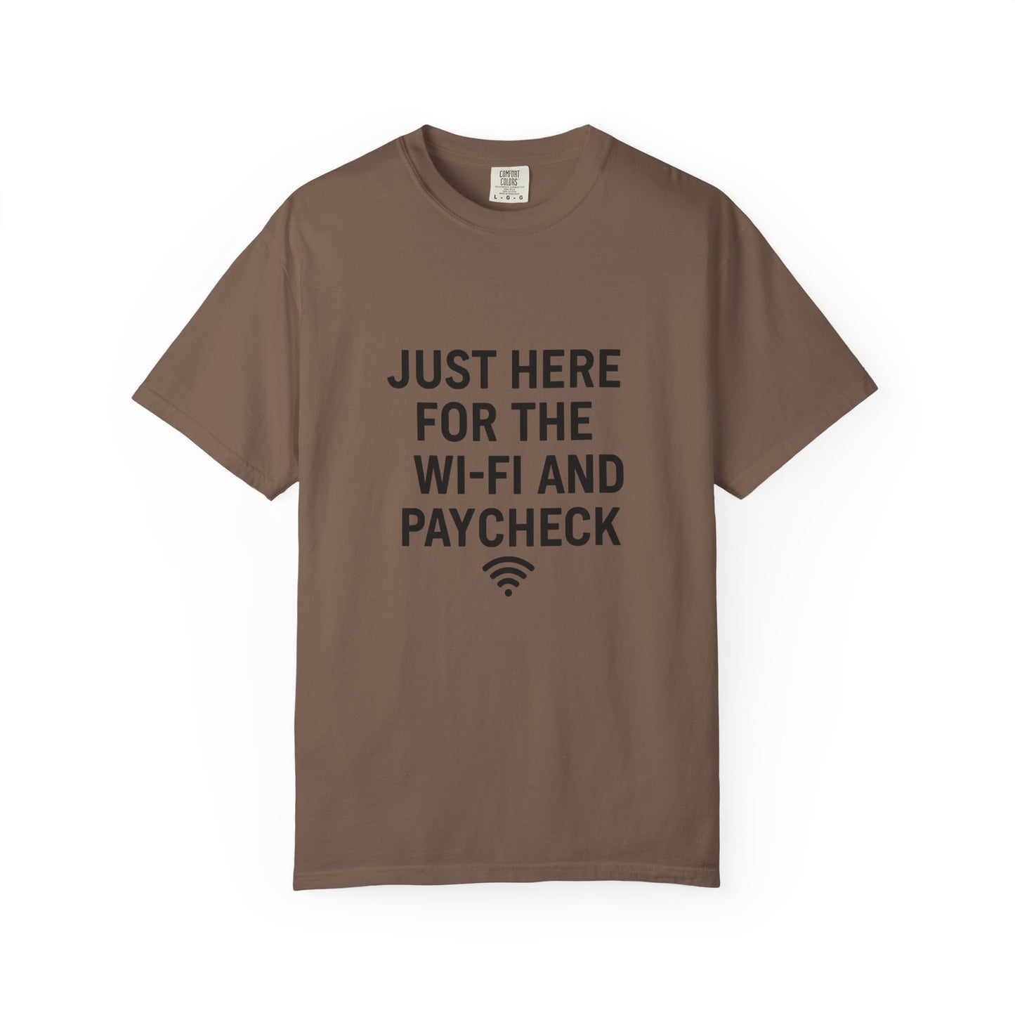 Just Here for the Wi-Fi and Paycheck