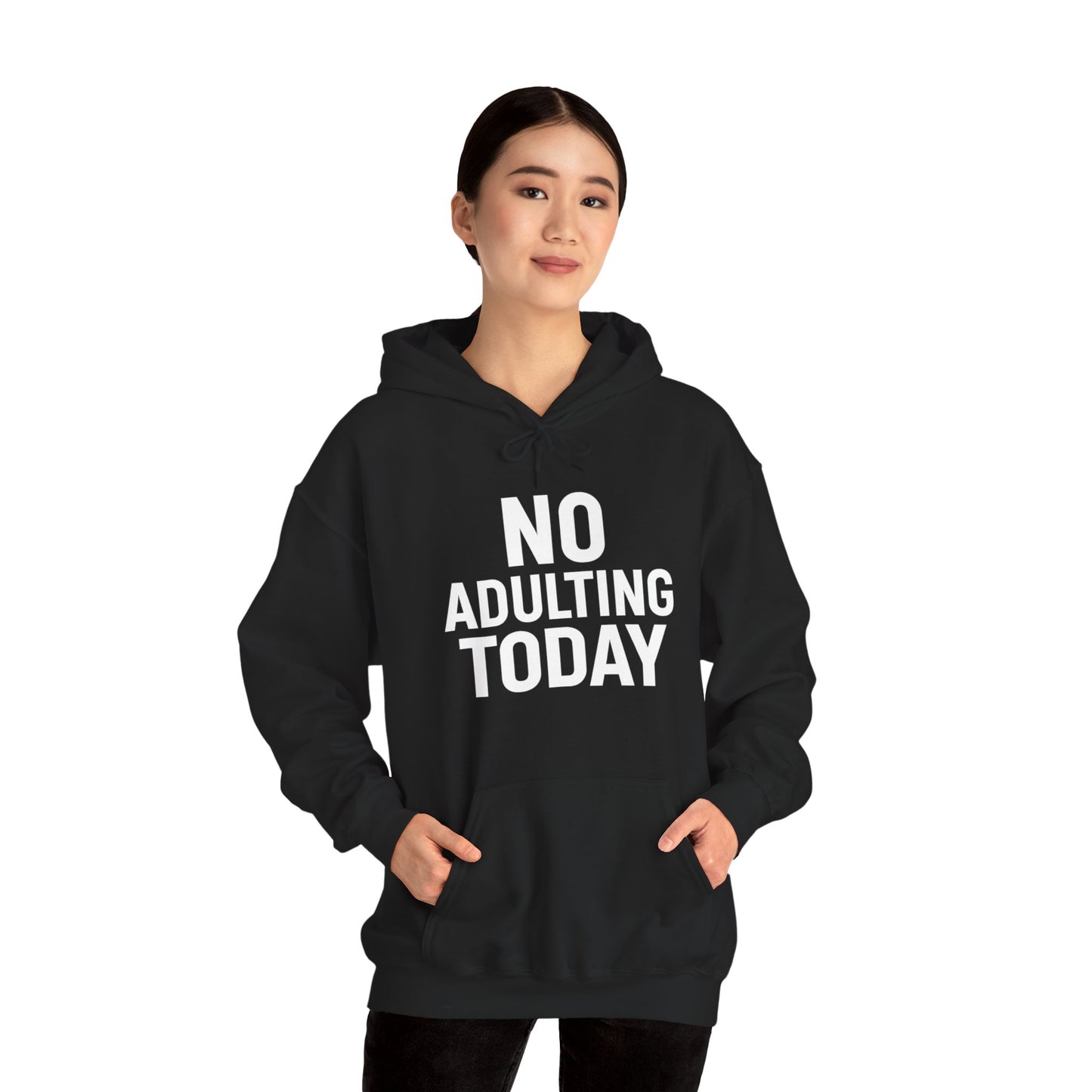 No Adulting Today Hoodie