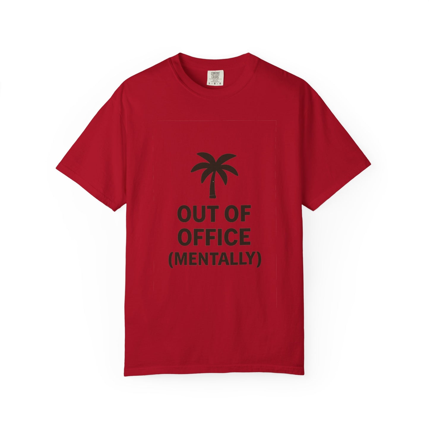 Out of Office (Mentally) Tee