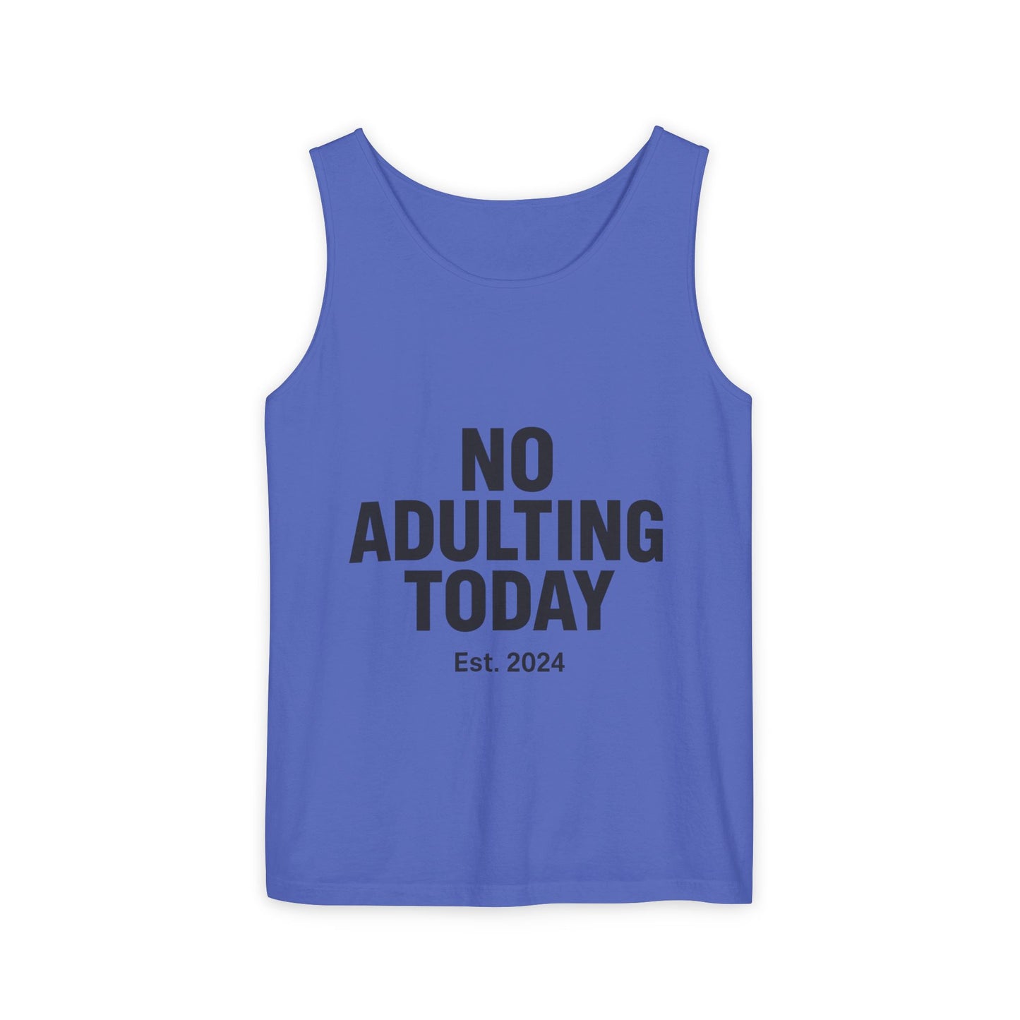 No Adulting Today – Classic Tank (OG Drop)