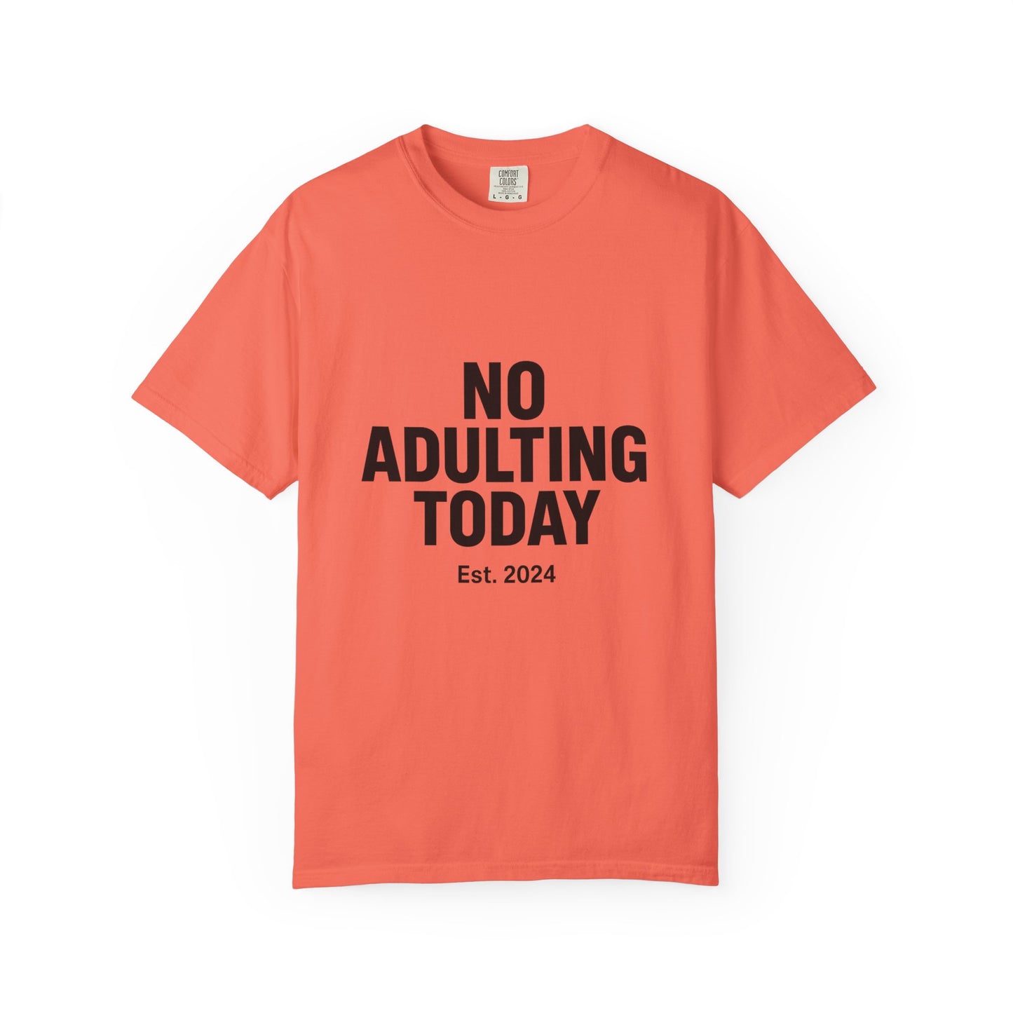 The Shirt That Started It All – No Adulting Today (OG Drop)