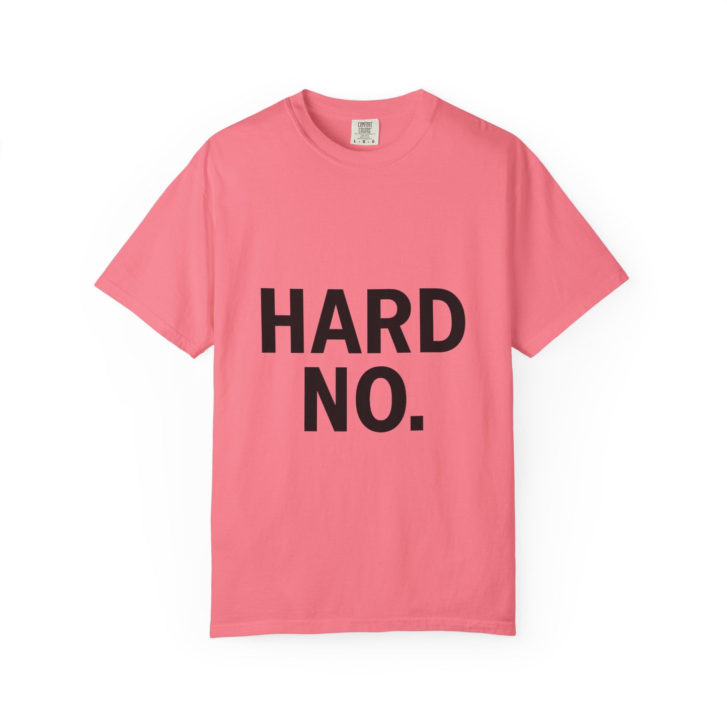 Hard No Tee