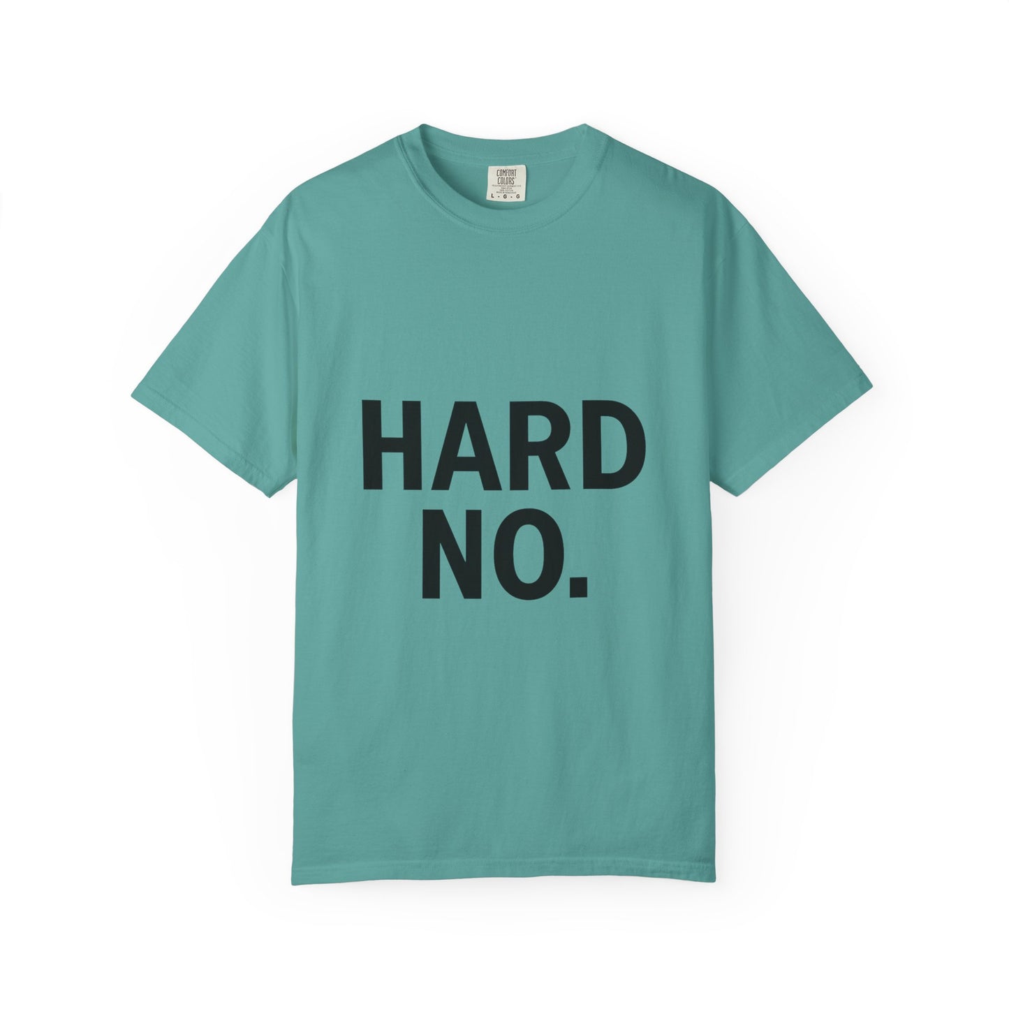 Hard No Tee
