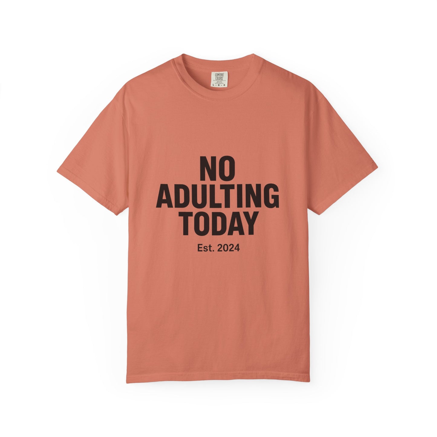 The Shirt That Started It All – No Adulting Today (OG Drop)