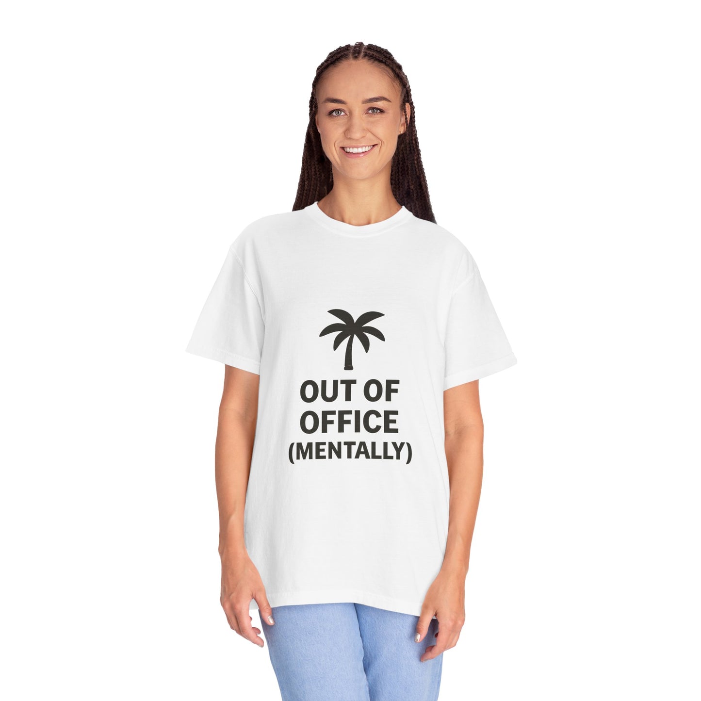 Out of Office (Mentally) Tee