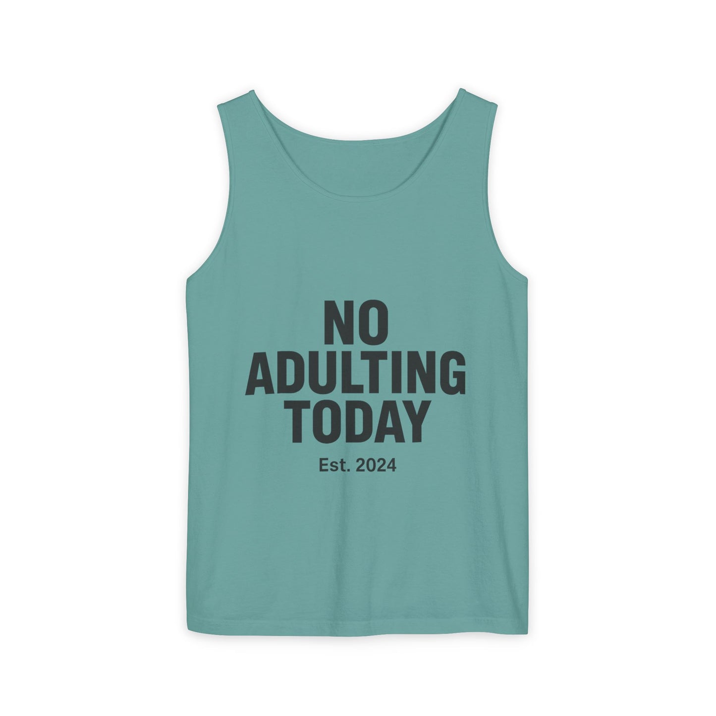 No Adulting Today – Classic Tank (OG Drop)
