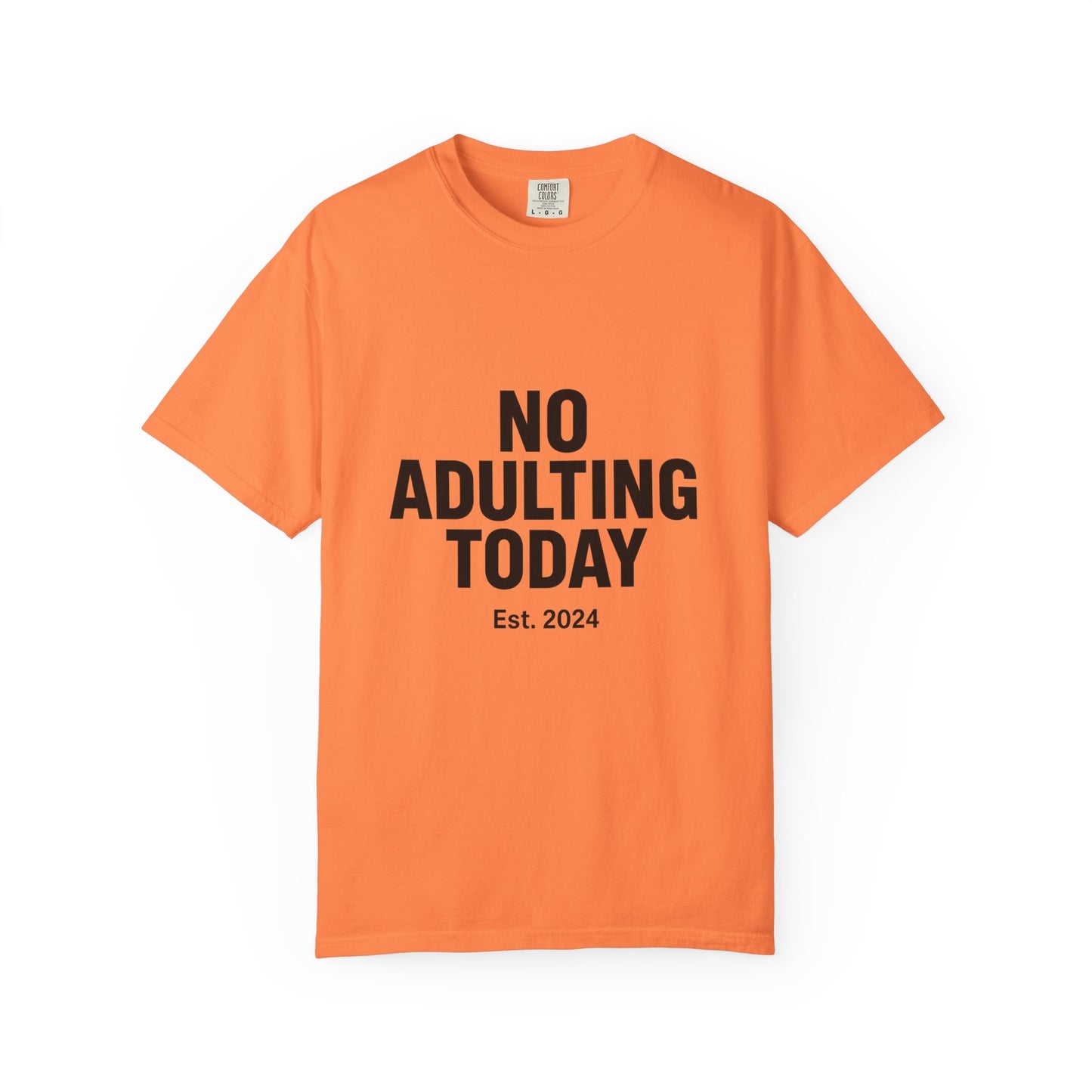 The Shirt That Started It All – No Adulting Today (OG Drop)