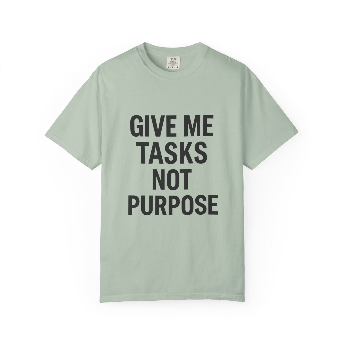 Give Me Tasks, Not Purpose