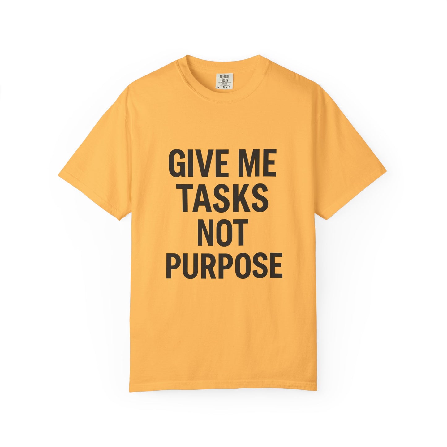 Give Me Tasks, Not Purpose