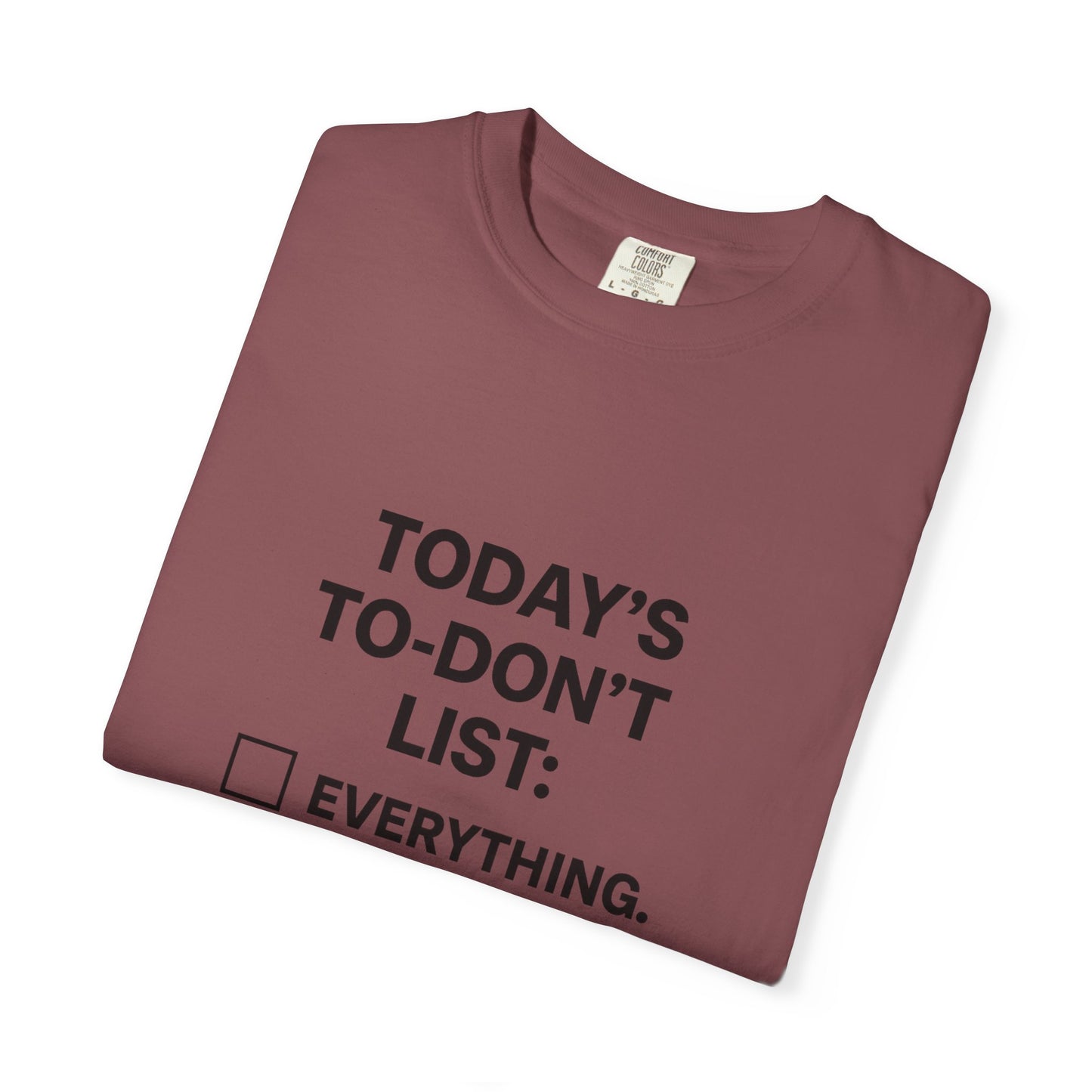 Today’s To-Don't List: Everything