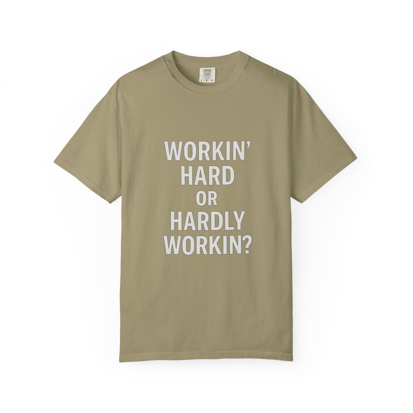 Workin’ Hard or Hardly Workin’? Yes.