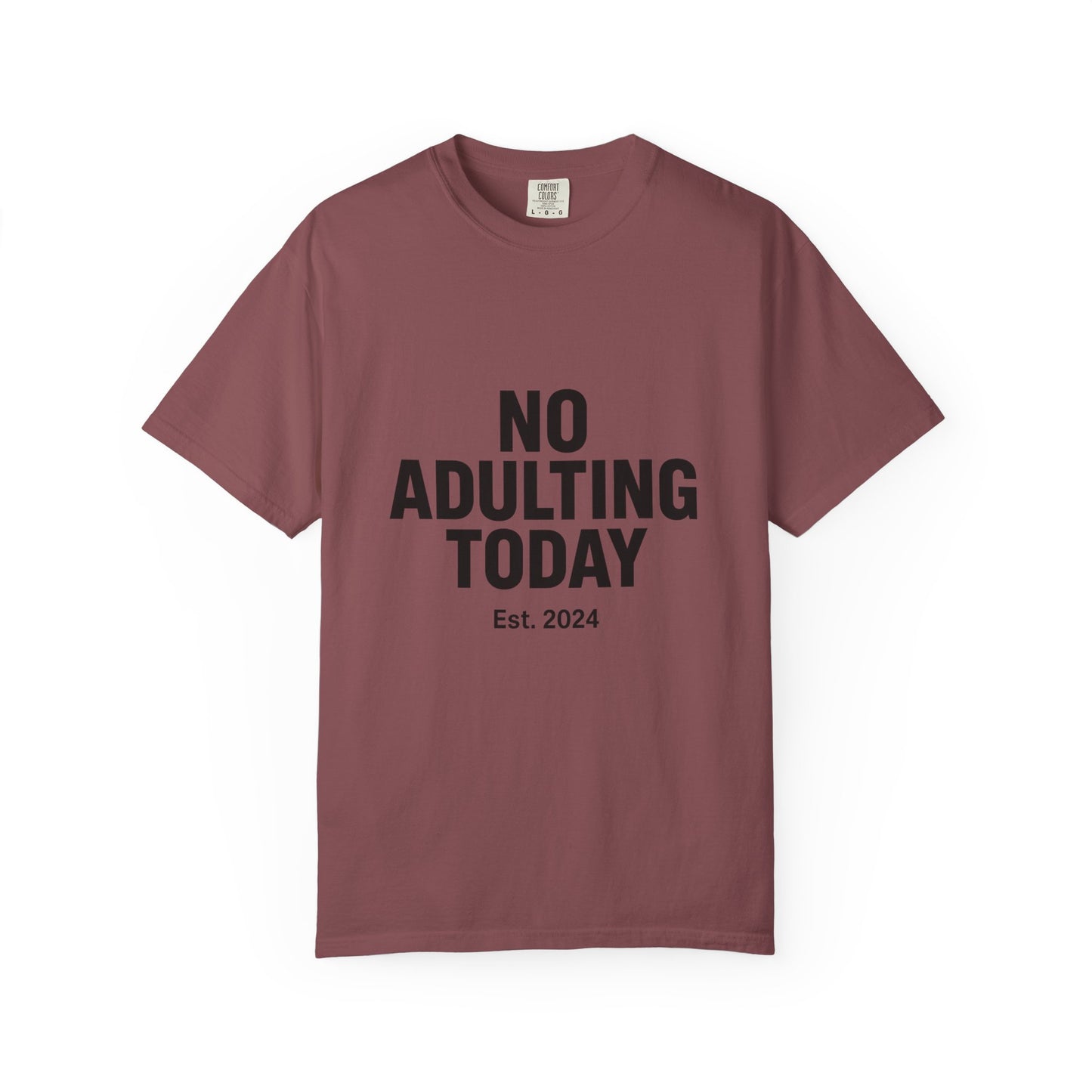 The Shirt That Started It All – No Adulting Today (OG Drop)