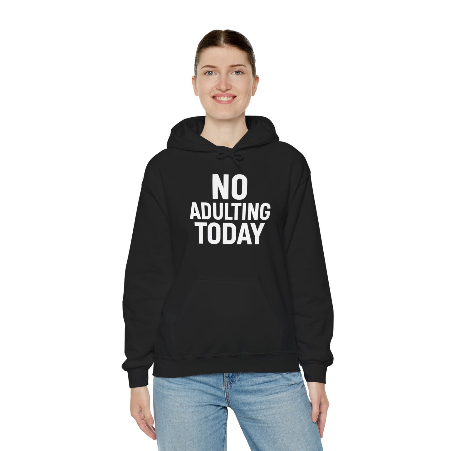 No Adulting Today Hoodie