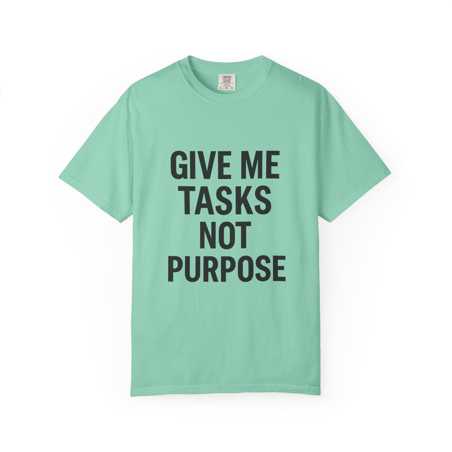 Give Me Tasks, Not Purpose