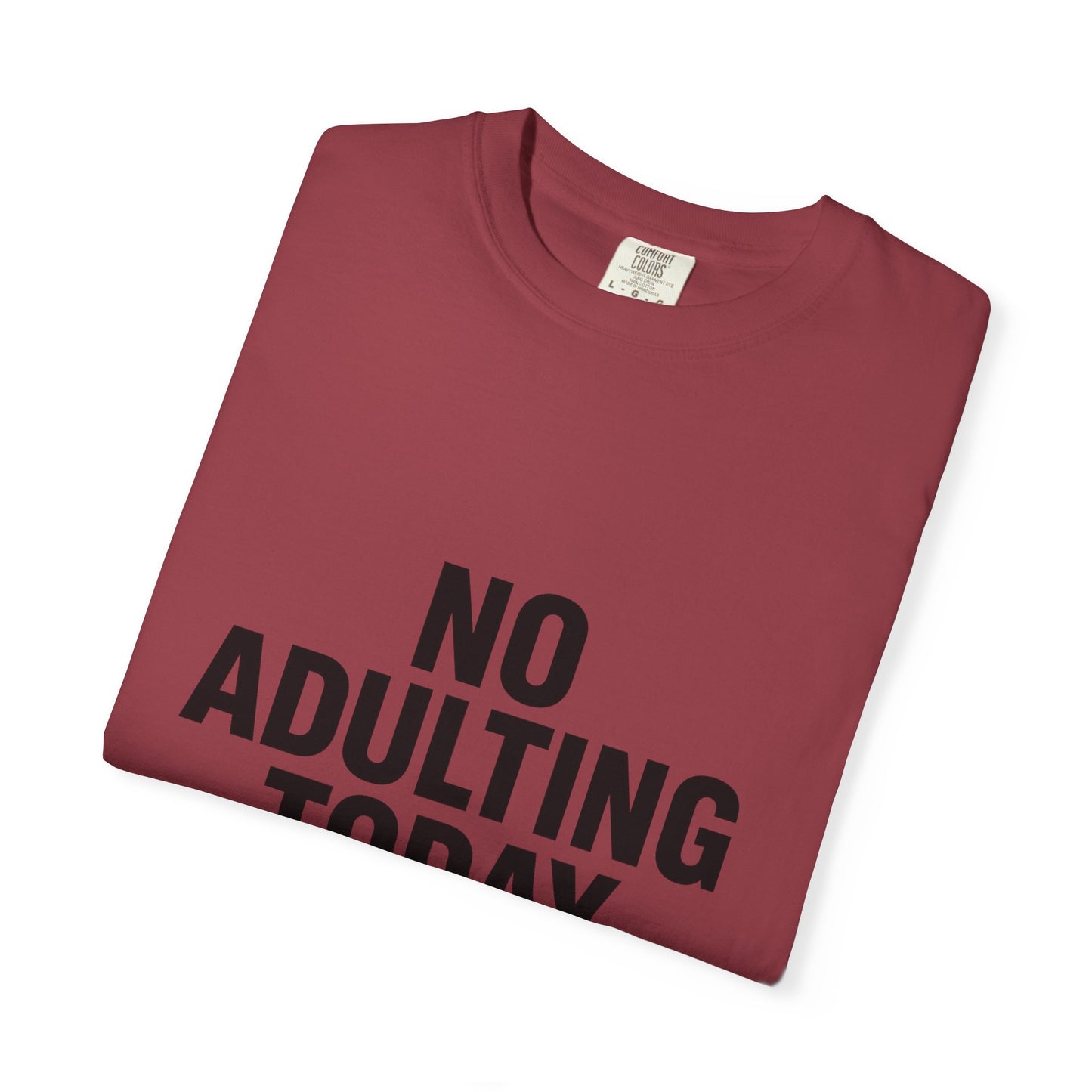 The Shirt That Started It All – No Adulting Today (OG Drop)