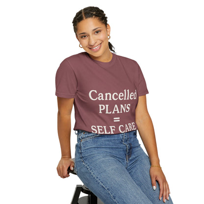 Cancelled Plans = Self Care Tee