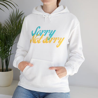 Sorry, Not Sorry