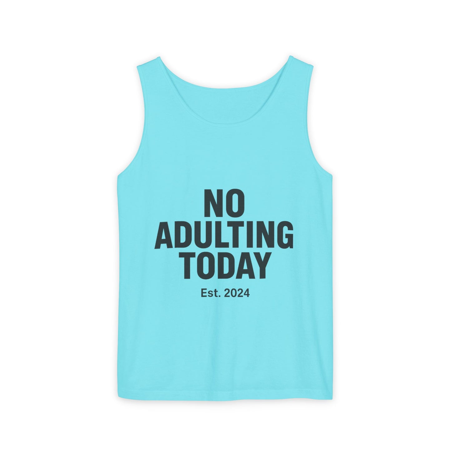 No Adulting Today – Classic Tank (OG Drop)