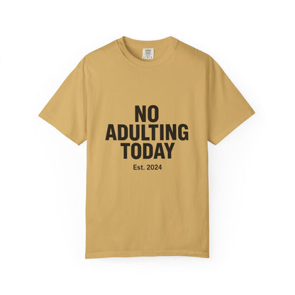 The Shirt That Started It All – No Adulting Today (OG Drop)