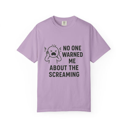 No One Warned Me About the Screaming