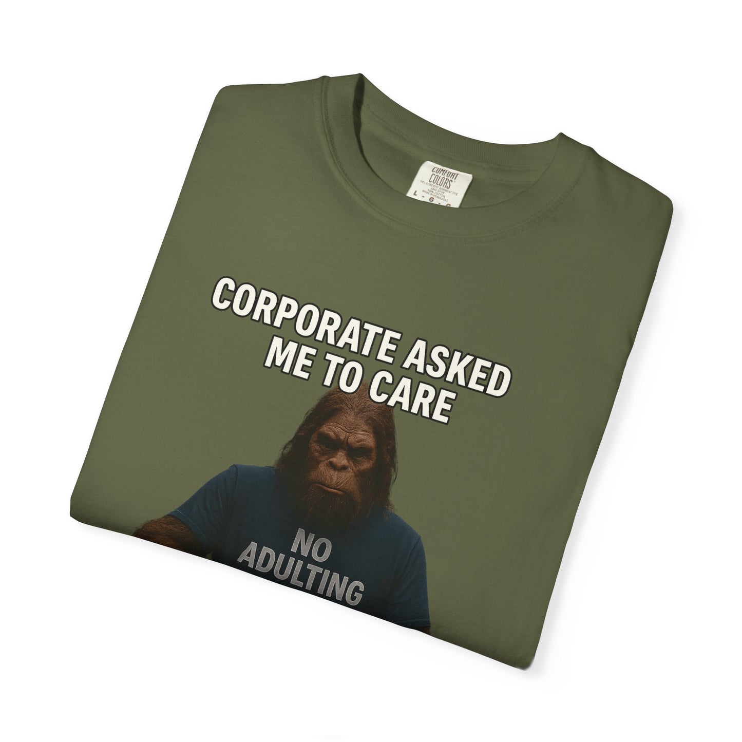 Corporate asked Bigfoot to care.