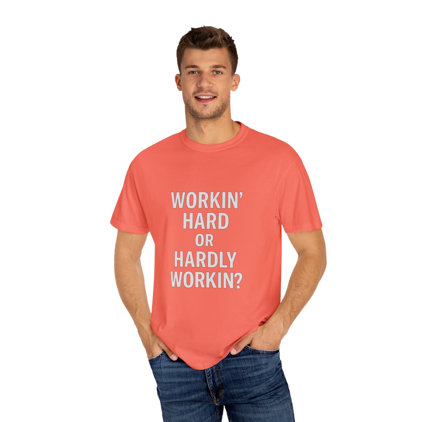Workin’ Hard or Hardly Workin’? Yes.