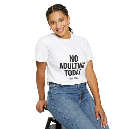 The Shirt That Started It All – No Adulting Today (OG Drop)