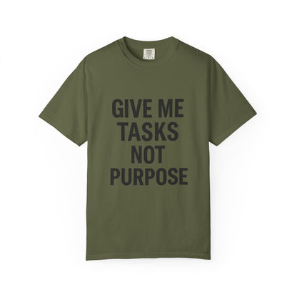 Give Me Tasks, Not Purpose