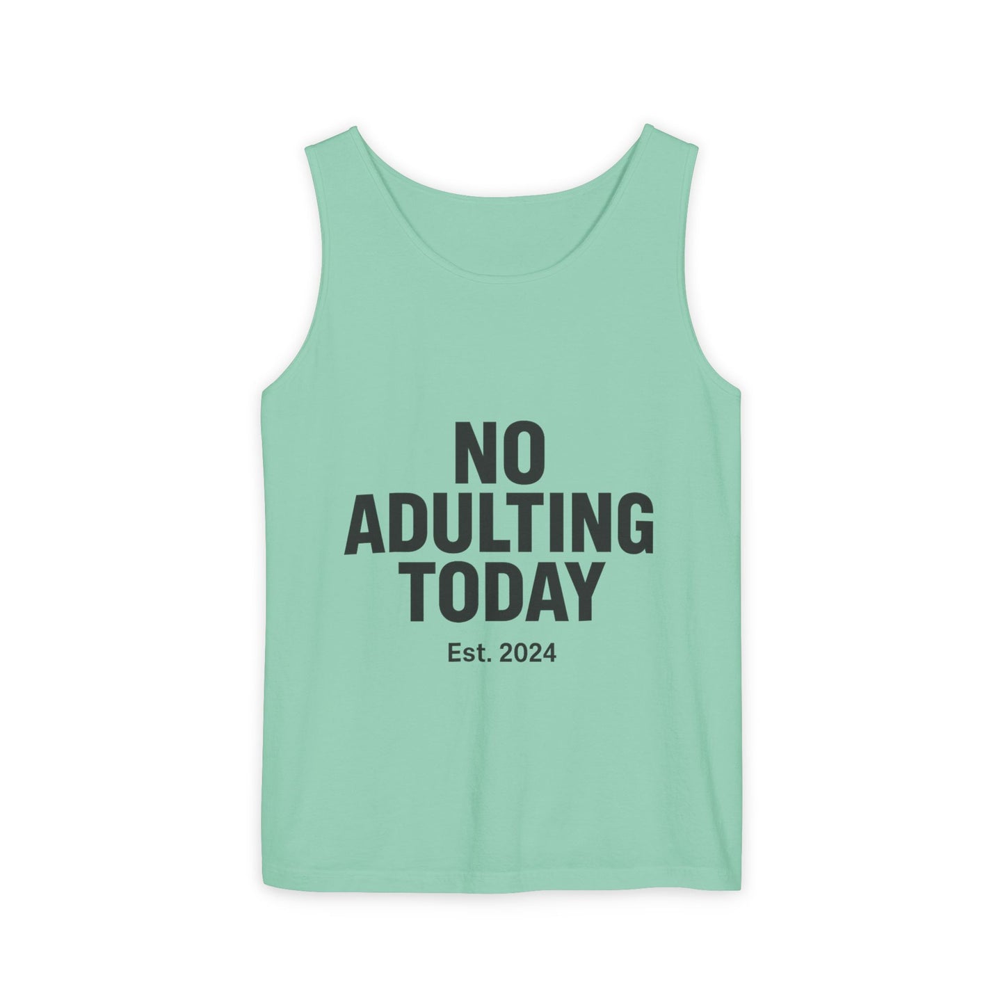 No Adulting Today – Classic Tank (OG Drop)