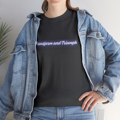 Transform and Triumph