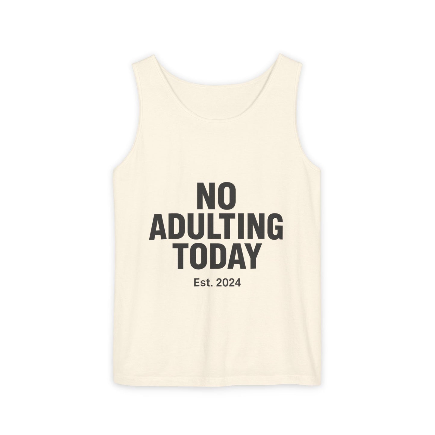 No Adulting Today – Classic Tank (OG Drop)