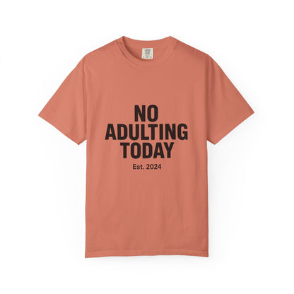 The Shirt That Started It All – No Adulting Today (OG Drop)