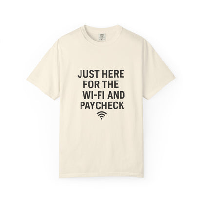 Just Here for the Wi-Fi and Paycheck