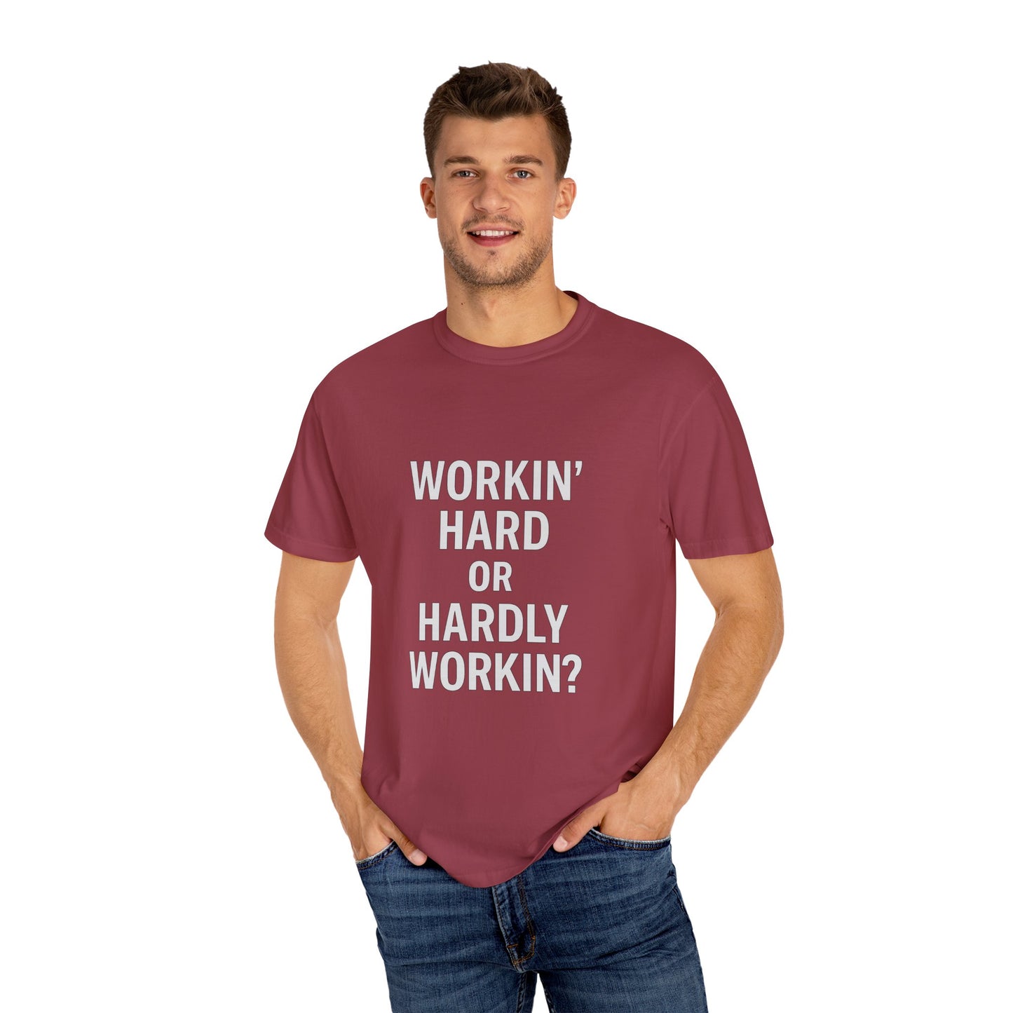 Workin’ Hard or Hardly Workin’? Yes.
