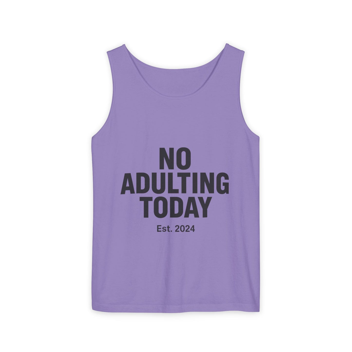 No Adulting Today – Classic Tank (OG Drop)