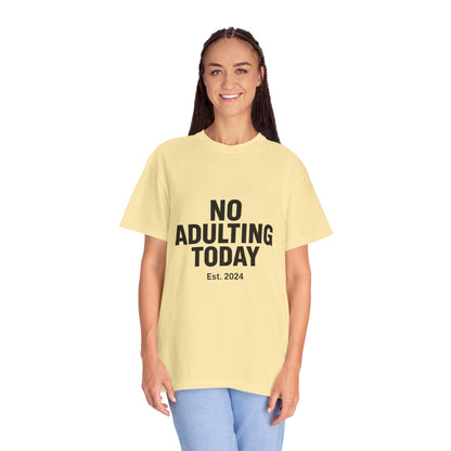 The Shirt That Started It All – No Adulting Today (OG Drop)