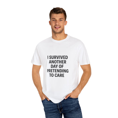 I Survived Another Day of Pretending to Care