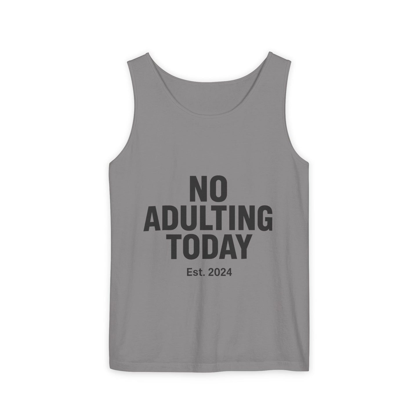 No Adulting Today – Classic Tank (OG Drop)
