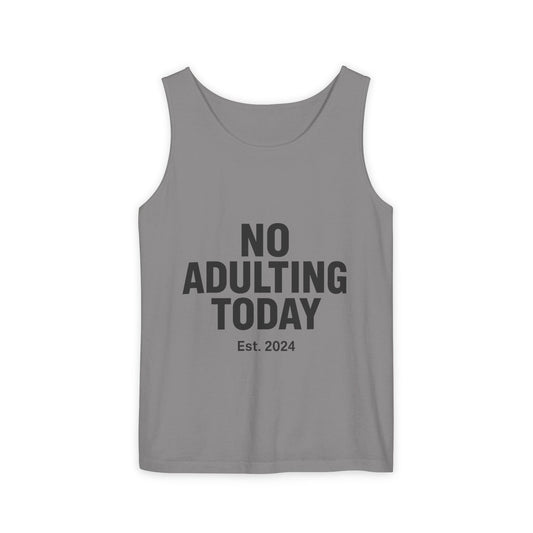 No Adulting Today – Classic Tank (OG Drop)