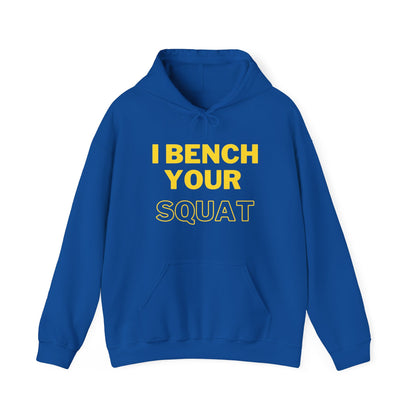 I Bench Your Squat