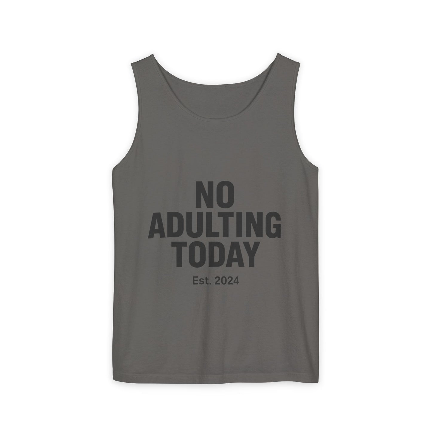 No Adulting Today – Classic Tank (OG Drop)