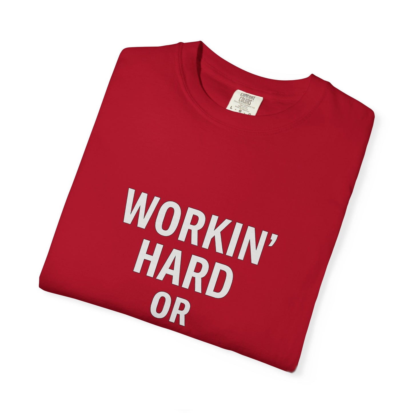 Workin’ Hard or Hardly Workin’? Yes.